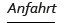 Anfahrt